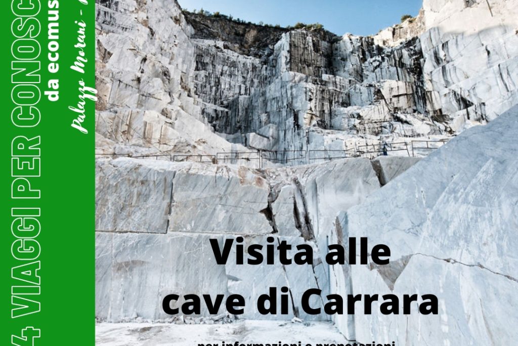 4 Viaggi per Conoscere, da Ecomuseo a…Carrara